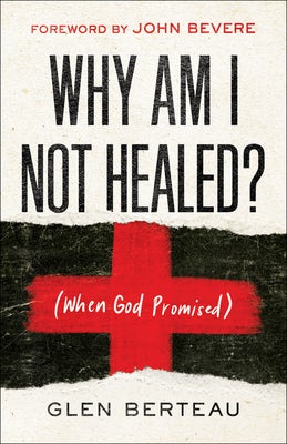 Cover image for Why Am I Not Healed?, isbn: 9780800799649
