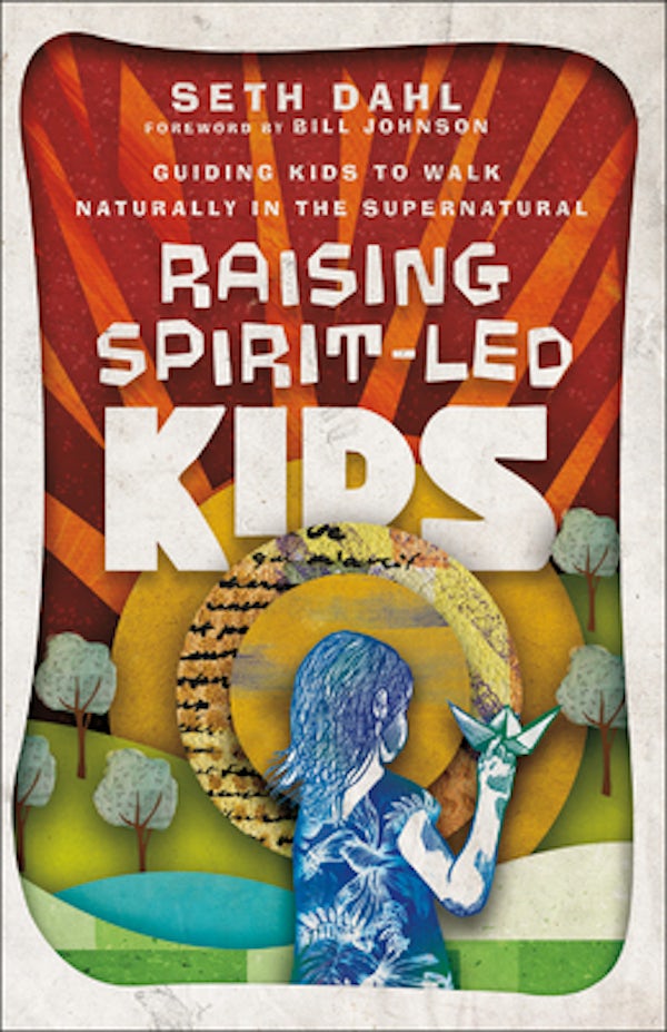Cover image for Raising Spirit-Led Kids, isbn: 9780800799984