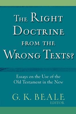 Cover image for The Right Doctrine from the Wrong Texts?, isbn: 9780801010880
