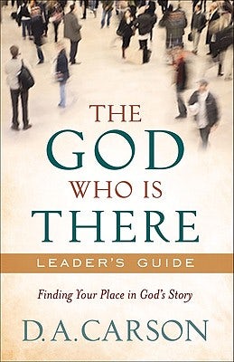 Cover image for The God Who Is There Leader's Guide, isbn: 9780801013737
