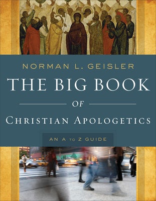 Cover image for The Big Book of Christian Apologetics, isbn: 9780801014178