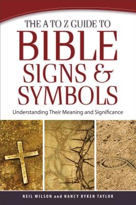 Cover image for The A to Z Guide to Bible Signs and Symbols, isbn: 9780801014796