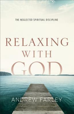 Cover image for Relaxing with God, isbn: 9780801015182