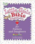 Cover image for Little Girls Bible Storybook for Fathers and Daughters, isbn: 9780801015496