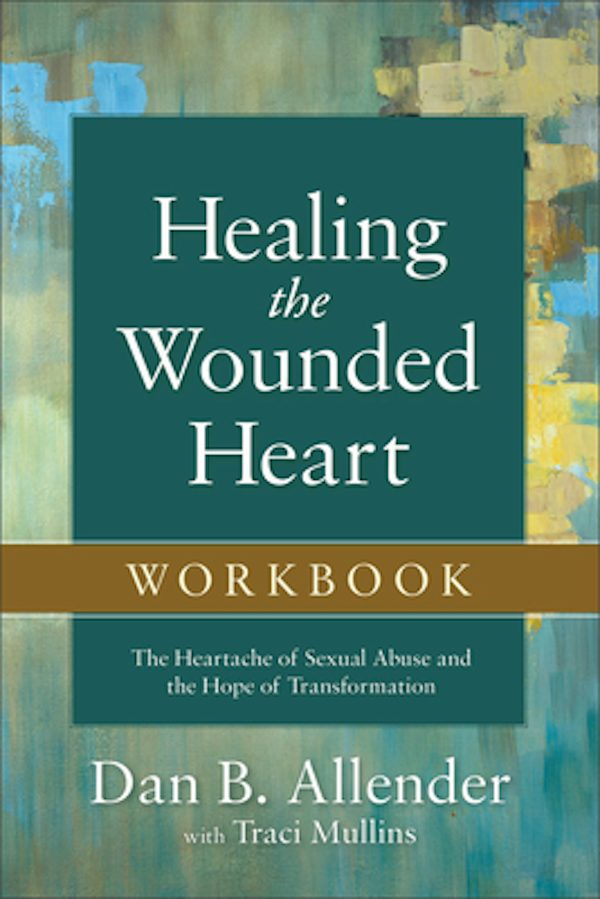 Cover image for Healing the Wounded Heart Workbook, isbn: 9780801015670