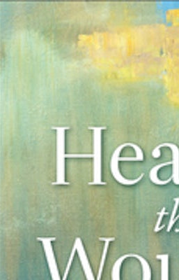 Cover image for Healing the Wounded Heart, isbn: 9780801015687
