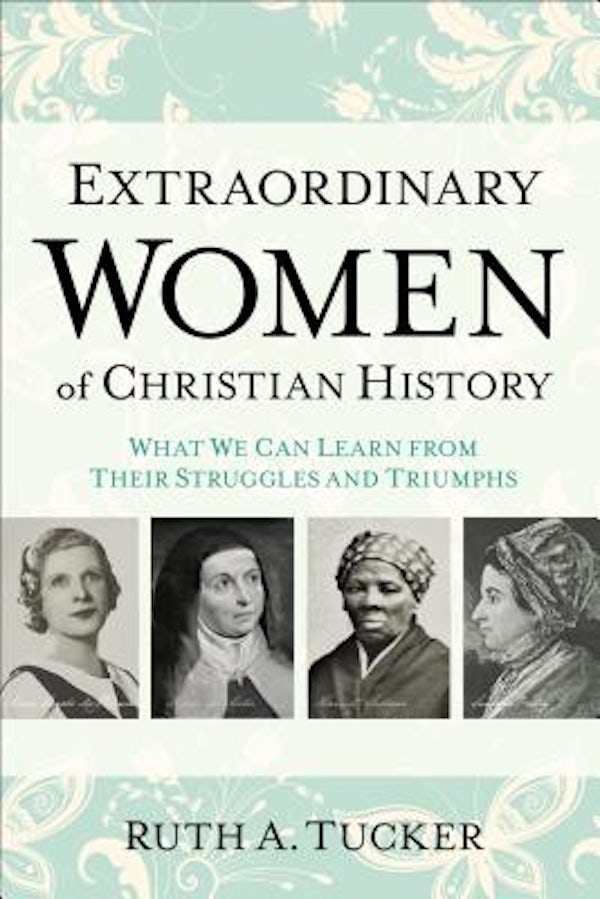 Cover image for Extraordinary Women of Christian History, isbn: 9780801016721