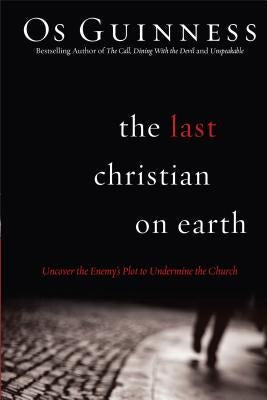 Cover image for The Last Christian on Earth, isbn: 9780801017698