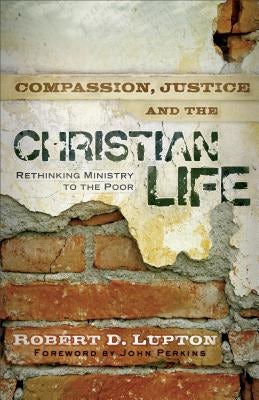 Cover image for Compassion, Justice, and the Christian Life, isbn: 9780801017919