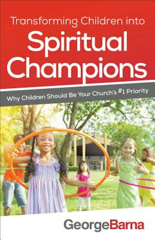 Cover image for Transforming Children Into Spiritual Champions, isbn: 9780801018794
