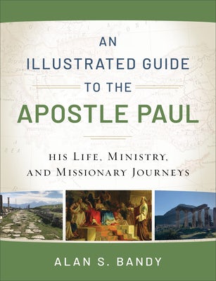 Cover image for An Illustrated Guide to the Apostle Paul, isbn: 9780801018961