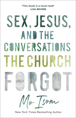 Cover image for Sex, Jesus, and the Conversations the Church Forgot, isbn: 9780801019050
