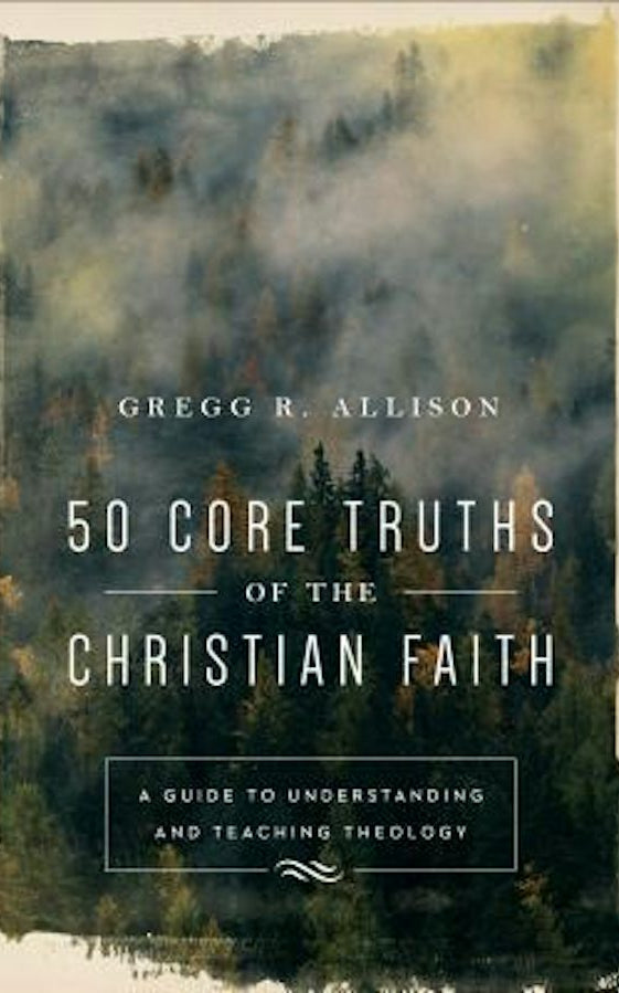 Cover image for 50 Core Truths of the Christian Faith, isbn: 9780801019128
