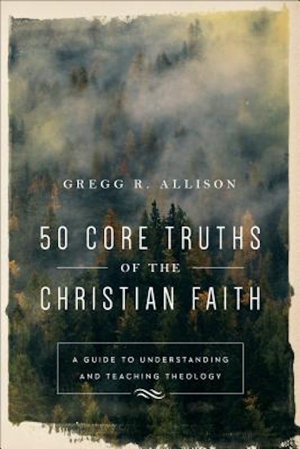 Cover image for 50 Core Truths of the Christian Faith, isbn: 9780801019128