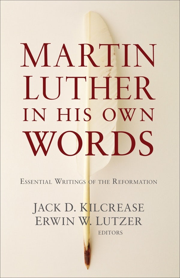 Cover image for Martin Luther in His Own Words, isbn: 9780801019326