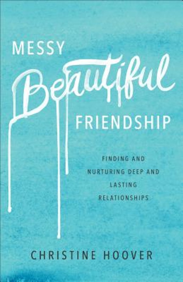 Cover image for Messy Beautiful Friendship, isbn: 9780801019371