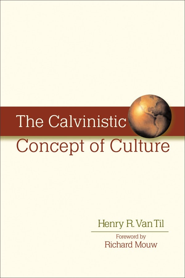 Cover image for The Calvinistic Concept of Culture, isbn: 9780801022739