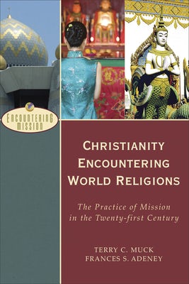 Cover image for Christianity Encountering World Religions, isbn: 9780801026607