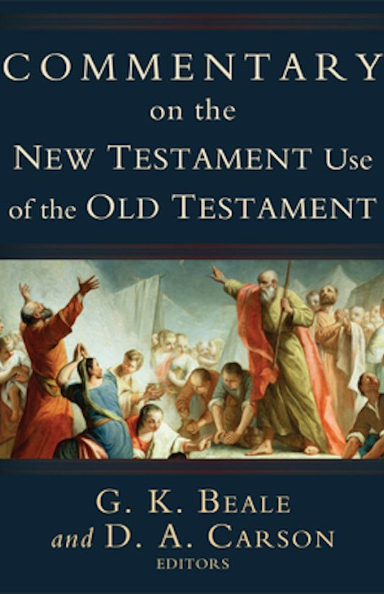 Cover image for Commentary on the New Testament Use of the Old Testament, isbn: 9780801026935