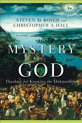 Cover image for The Mystery of God, isbn: 9780801027734