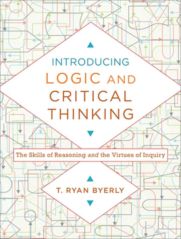 Cover image for Introducing Logic and Critical Thinking, isbn: 9780801030819