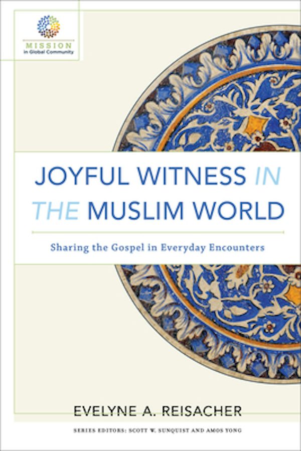 Cover image for Joyful Witness in the Muslim World, isbn: 9780801030840