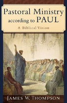 Cover image for Pastoral Ministry According to Paul, isbn: 9780801031090