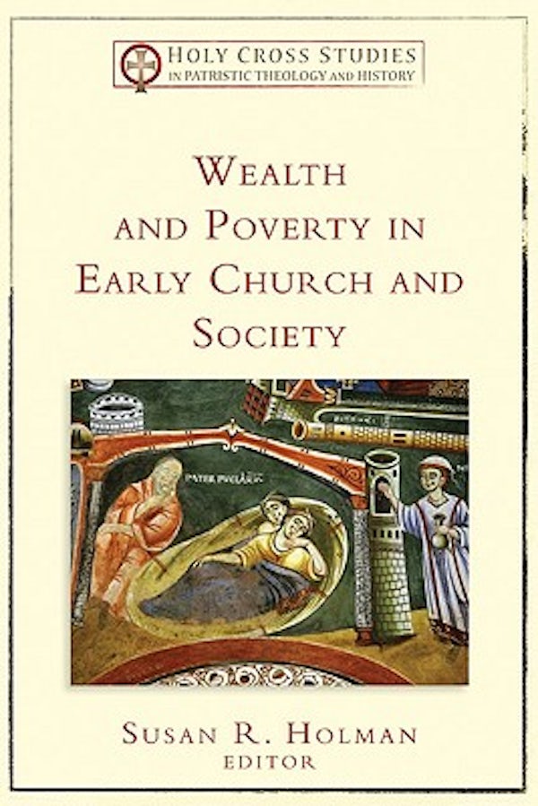 Cover image for Wealth and Poverty in Early Church and Society, isbn: 9780801035494