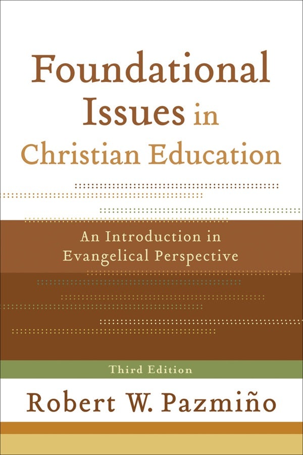 Cover image for Foundational Issues in Christian Education, isbn: 9780801035937