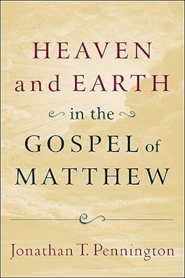 Cover image for Heaven and Earth in the Gospel of Matthew, isbn: 9780801037283