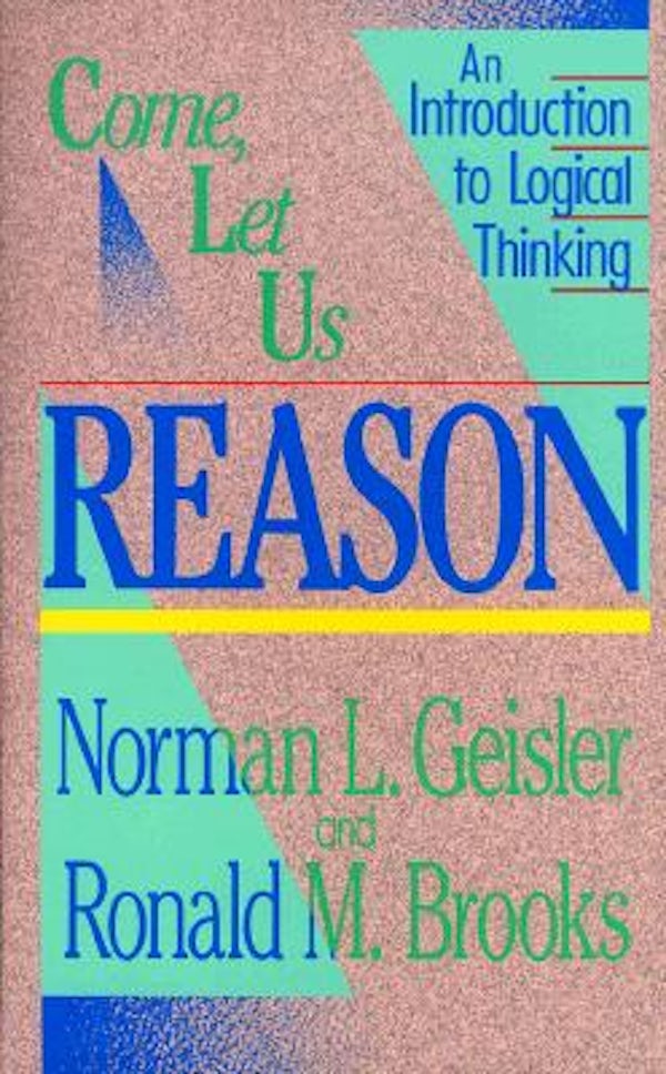 Cover image for Come, Let Us Reason, isbn: 9780801038365
