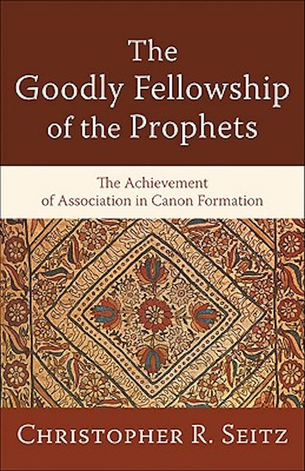 Cover image for The Goodly Fellowship of the Prophets, isbn: 9780801038839