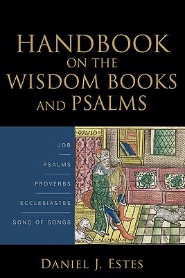 Cover image for Handbook on the Wisdom Books and Psalms, isbn: 9780801038884