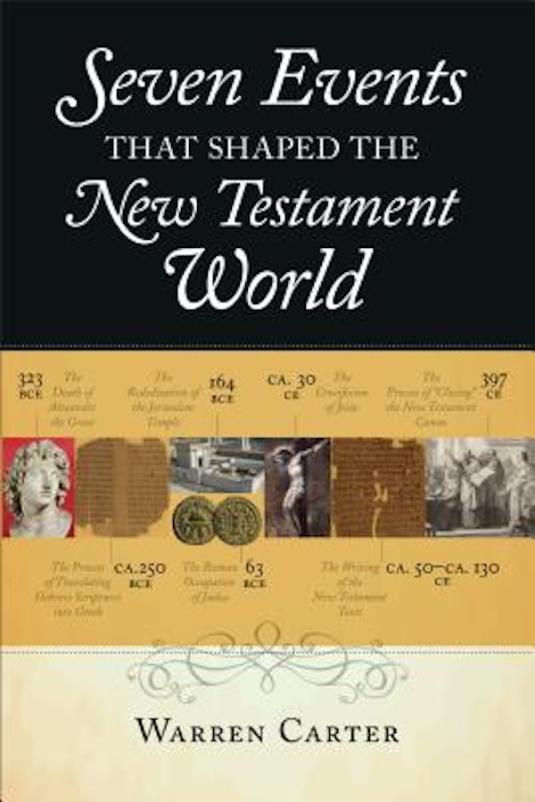 Cover image for Seven Events That Shaped the New Testament World, isbn: 9780801039164