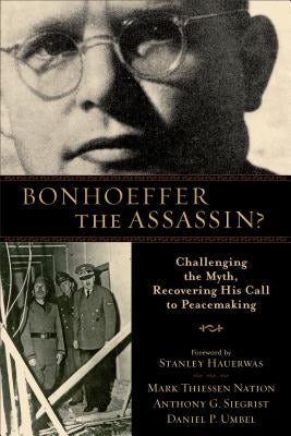 Cover image for Bonhoeffer the Assassin?, isbn: 9780801039614
