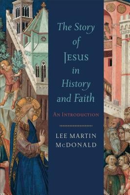 Cover image for Story of Jesus in History and Faith, isbn: 9780801039874