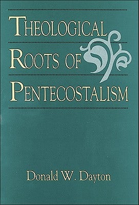 Cover image for Theological Roots of Pentecostalism, isbn: 9780801046049