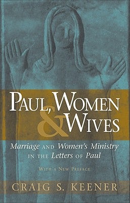 Cover image for Paul, Women, & Wives, isbn: 9780801046766