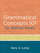 Cover image for Grammatical Concepts 101 for Biblical Greek, isbn: 9780801046933