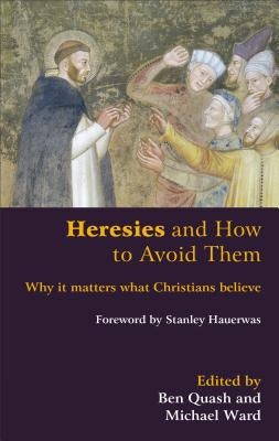 Cover image for Heresies and How to Avoid Them, isbn: 9780801047497