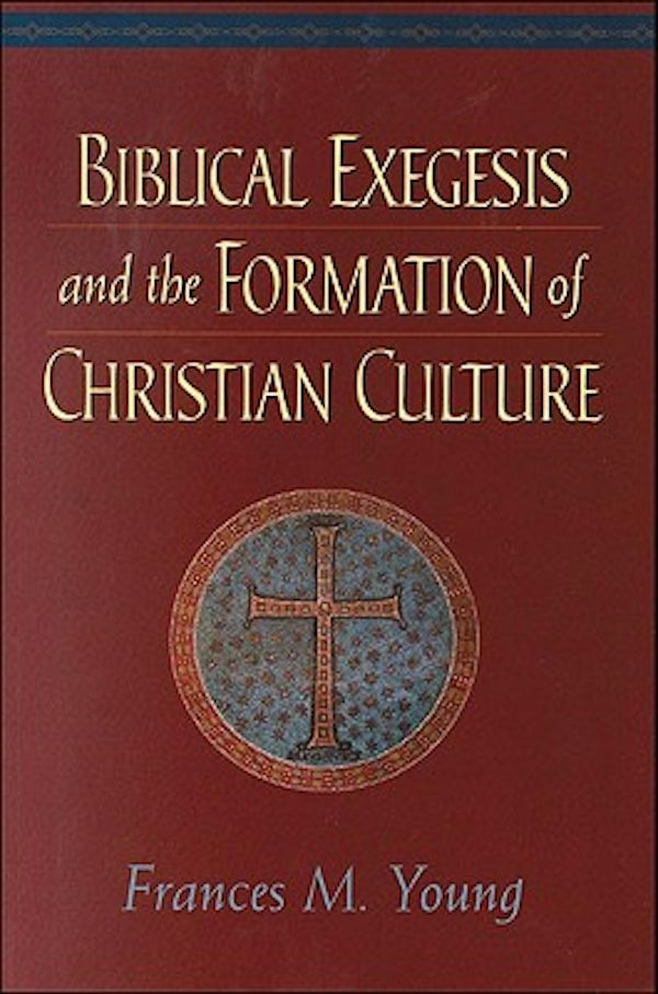 Cover image for Biblical Exegesis and the Formation of Christian Culture, isbn: 9780801048166