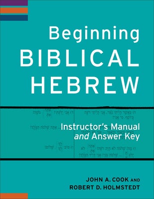 Cover image for Beginning Biblical Hebrew Instructor's Manual and Answer Key, isbn: 9780801049521
