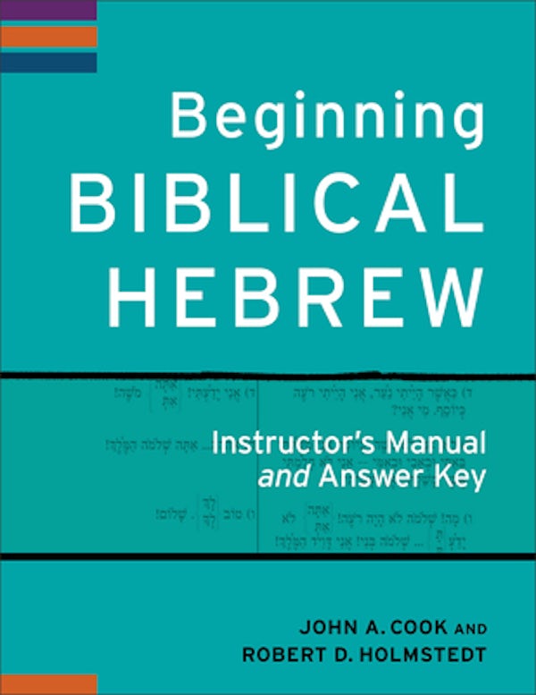 Cover image for Beginning Biblical Hebrew Instructor's Manual and Answer Key, isbn: 9780801049521