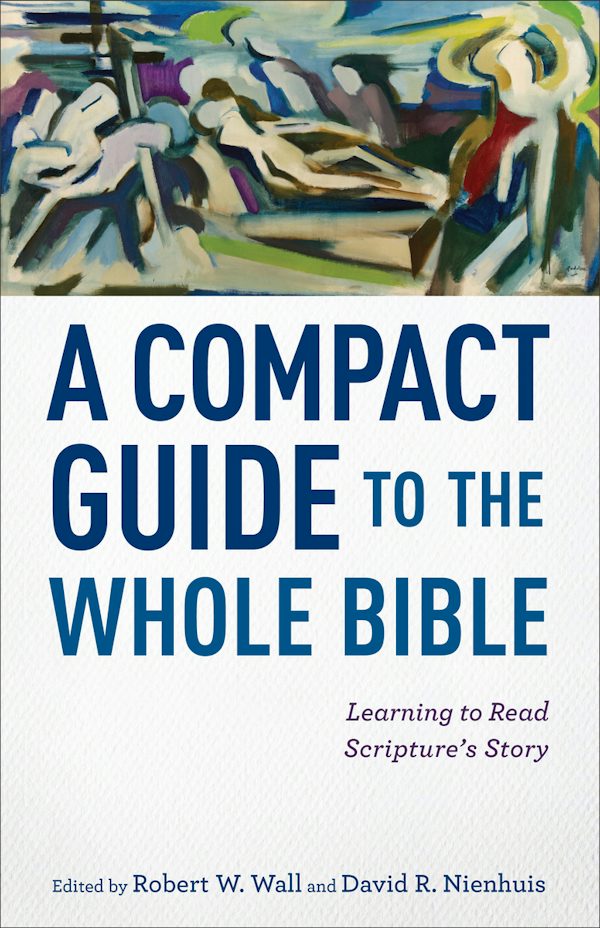 Cover image for A Compact Guide to the Whole Bible, isbn: 9780801049835