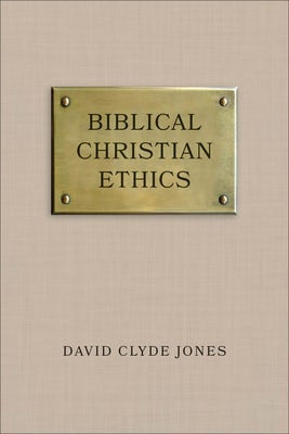 Cover image for Biblical Christian Ethics, isbn: 9780801052286