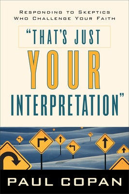 Cover image for That's Just Your Interpretation, isbn: 9780801063831
