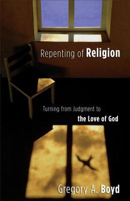 Cover image for Repenting of Religion, isbn: 9780801065064