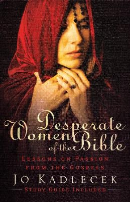 Cover image for Desperate Women of the Bible, isbn: 9780801066184