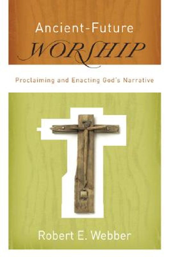 Cover image for Ancient-Future Worship, isbn: 9780801066245