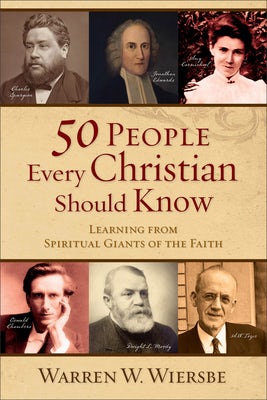 Cover image for 50 People Every Christian Should Know, isbn: 9780801071942